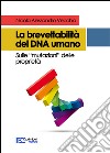 La brevettabilità del DNA umano. Sulle «mutazioni» delle proprietà libro di Vecchio Nicola Alessandro