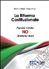 La riforma costituzionale. Perché votare no al referendum libro