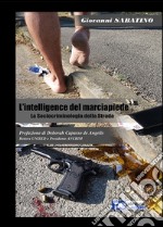 L'intelligence del marciapiede. La sociocriminologia della strada libro