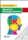 Elementi di psicologia dinamica libro di Pappalardo Salvatore