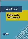 Diritto delle successioni libro di Fiacchi Alessio