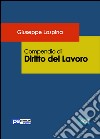 Compendio di diritto del lavoro libro