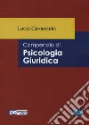 Compendio di psicologia giuridica libro