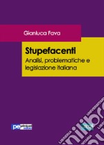 Stupefacenti. Analisi, problematiche e legislazione italiana