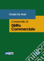 Compendio di diritto commerciale libro