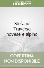 Stefano Traversa novese e alpino
