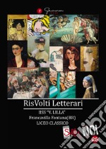 Selfie di noi. Vol. 25: RisVolti letterari. I.I.S.S. «V. Lilla» Francavilla Fontana Liceo classico (Brindisi) libro