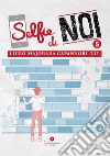 Selfie di noi. Vol. 5: Liceo «Ettore Majorana» Capannori (Lucca) libro