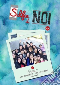 Selfie di noi. Vol. 47