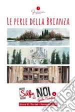 Selfie di noi. Guida turistica. Ediz. multilingue. Vol. 4: Le perle della Brianza libro