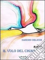 Il volo del cigno libro