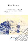 Lettere dai Mari del Sud. Il viaggio di Lapérouse attorno al mondo 1785-1788 libro