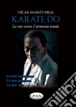 Karate-do. La via verso l'armonia totale libro