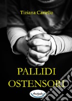 Pallidi ostensori libro