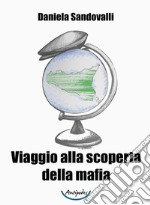 Viaggio alla scoperta della mafia libro