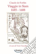 Viaggio in Siam (1685-1688)