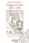 Viaggio in Siam (1685-1688) libro