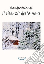 Il silenzio della neve libro