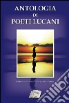 Antologia di poeti lucani libro