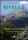 Rivello. Storia e leggende di un paese millenario libro