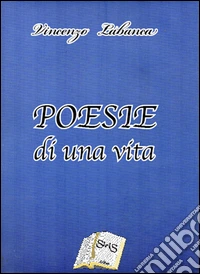 Poesie di una vita libro