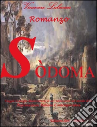 Sodoma. Viaggio (o meglio disavventura) di un'adolescente nel mondo della depravazione italiana contemporanea libro