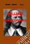 La vera storia di William Shakespeare libro di Labanca Vincenzo