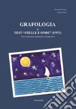 Grafologia e test «stelle e onde» (SWT). Nuove esperienze interpretative ed applicative