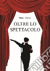 Oltre lo spettacolo libro