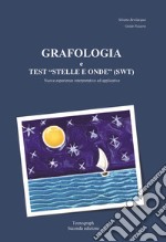 Grafologia e test «stelle e onde» (SWT). Nuove esperienze interpretative ed applicative
