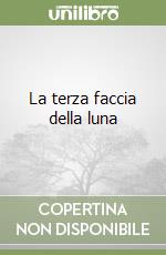 La terza faccia della luna