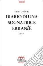 Diario di una sognatrice errante. Appunti