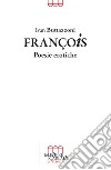 François. Poesie erotiche libro