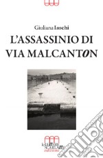 L'assassinio di via Malcanton libro