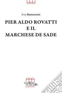 Pier Aldo Rovatti e il Marchese de Sade