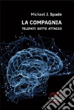 La Compagnia. Telepati sotto attacco