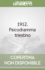 1912. Psicodramma triestino libro