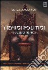 Nemici politici, pubblici nemici libro di Ricci Giuseppe Giusva