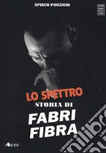 Lo spettro. Storia di Fabri Fibra