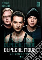 Depeche Mode. La biografia