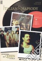 Italian rhapsody. L'avventura dei Queen in Italia libro