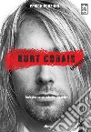 Kurt Cobain. Dossier. Indagine su un suicidio sospetto libro di Epìsch Porzioni