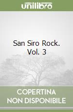 San Siro Rock. Vol. 3 libro