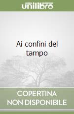Ai confini del tampo libro