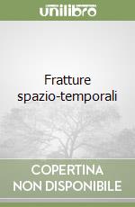 Fratture spazio-temporali libro