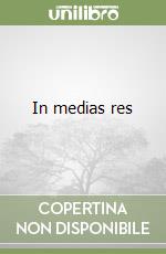 In medias res