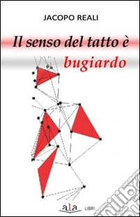 Il senso del tatto è bugiardo