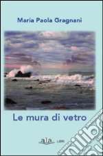 Le mura di vetro libro