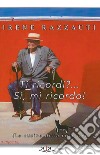 Ti ricordi?... Sì, mi ricordo! (La cucina della memoria) libro