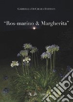 Ros-marino e Margherita